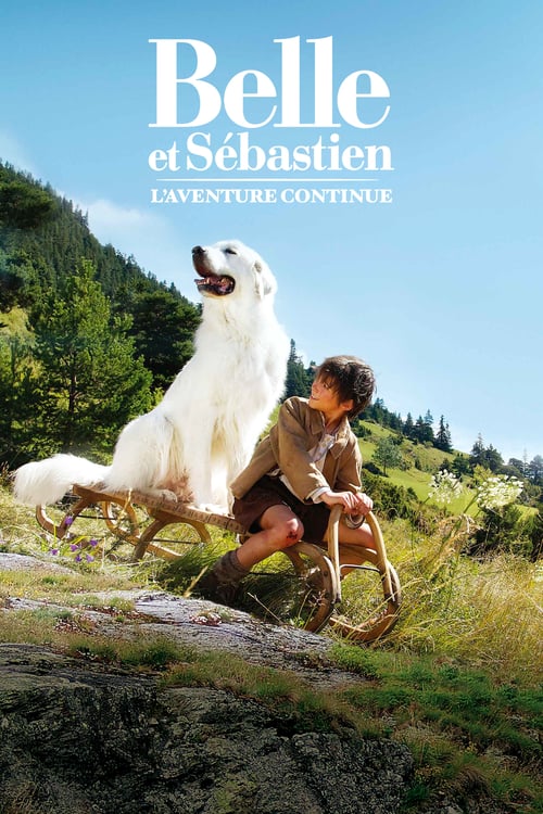 Belle and Sebastian: The Adventure Continues - Movie Poster Belle and Sebastian: The Adventure Continues - Movie Poster