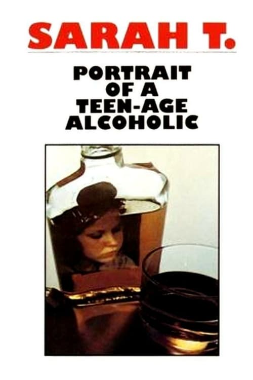 Sarah T. - Portrait of a Teenage Alcoholic - Movie Poster Sarah T. - Portrait of a Teenage Alcoholic - Movie Poster