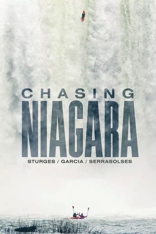 Chasing Niagara - Movie Poster Chasing Niagara - Movie Poster