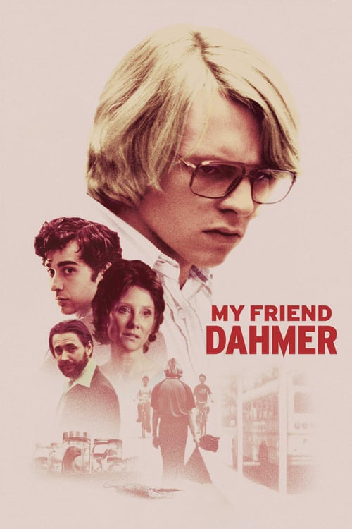 My Friend Dahmer - Movie Poster My Friend Dahmer - Movie Poster