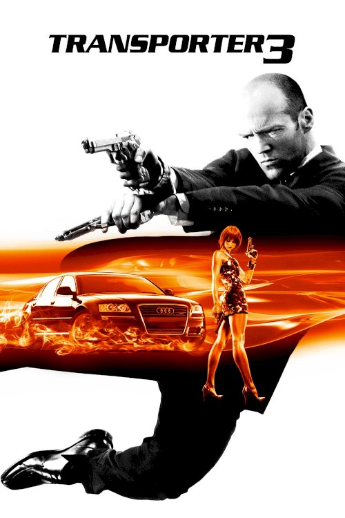 Transporter 3 - Movie Poster Transporter 3 - Movie Poster