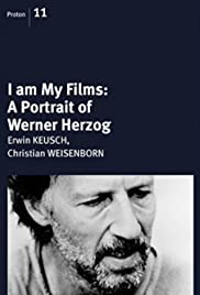 I Am My Films: A Portrait of Werner Herzog - Movie Poster I Am My Films: A Portrait of Werner Herzog - Movie Poster