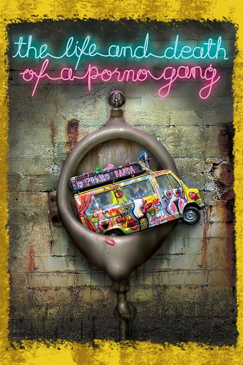 The Life and Death of a Porno Gang - Movie Poster The Life and Death of a Porno Gang - Movie Poster