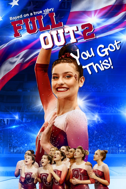 Full Out 2: You Got This! - Movie Poster Full Out 2: You Got This! - Movie Poster