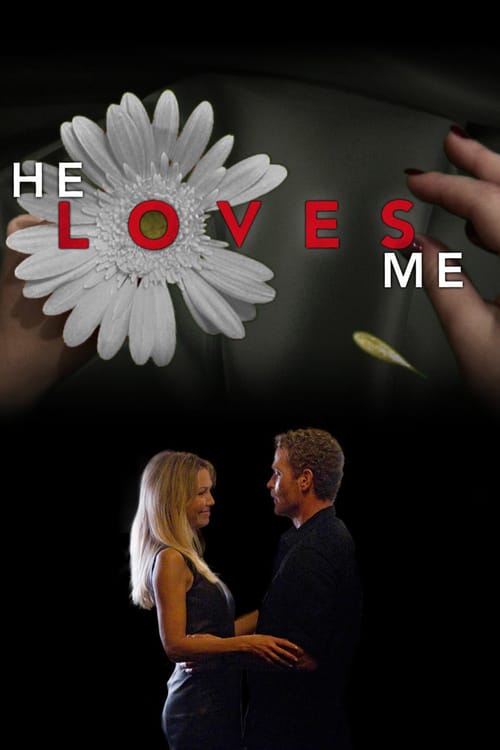 He Loves Me - Movie Poster He Loves Me - Movie Poster