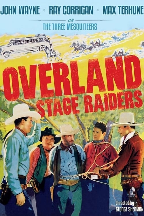 Overland Stage Raiders - Movie Poster Overland Stage Raiders - Movie Poster
