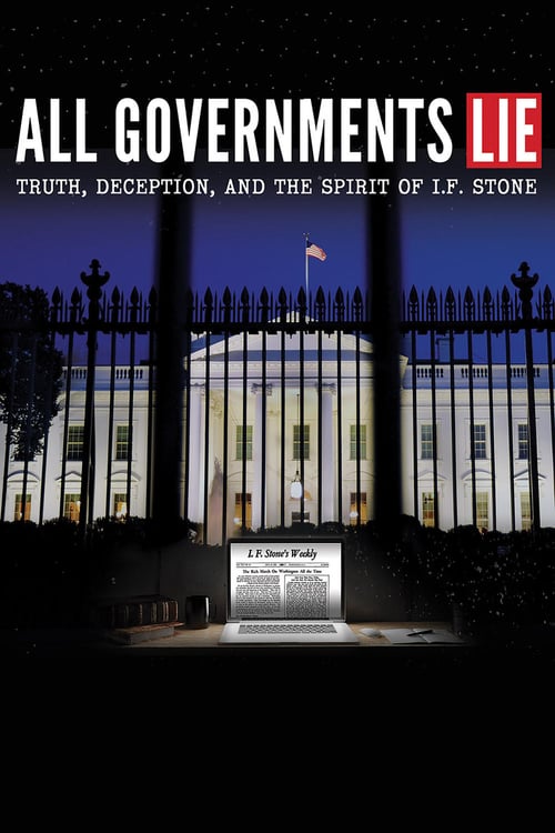 All Governments Lie: Truth, Deception, and the Spirit of I.F. Stone - Movie Poster All Governments Lie: Truth, Deception, and the Spirit of I.F. Stone - Movie Poster