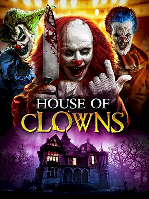 House of Clowns - Movie Poster House of Clowns - Movie Poster