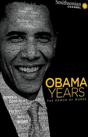The Obama Years: The Power of Words - Movie Poster The Obama Years: The Power of Words - Movie Poster
