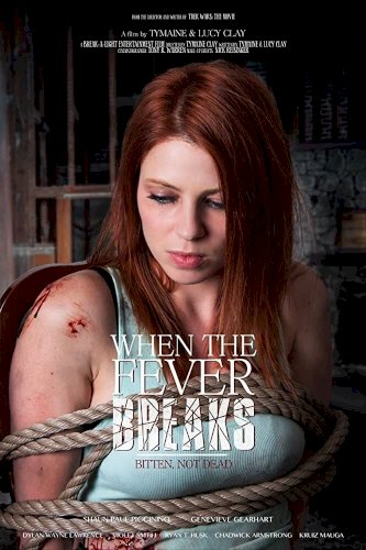 When the Fever Breaks - Movie Poster When the Fever Breaks - Movie Poster