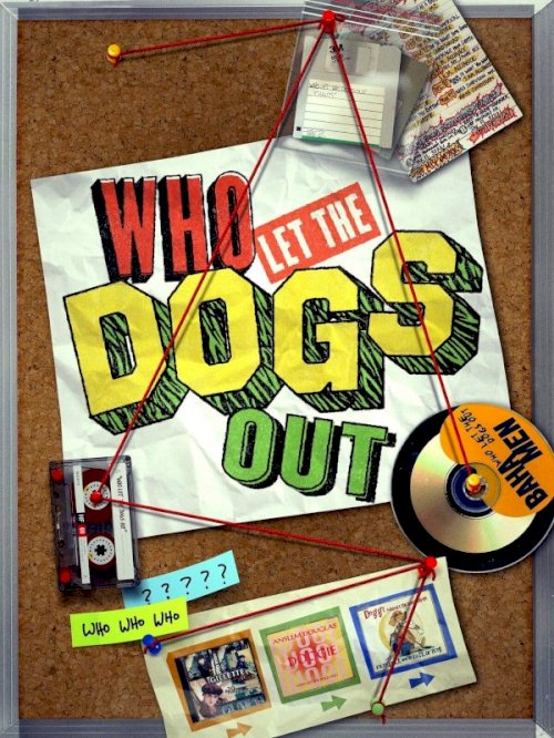 Who Let The Dogs Out - Movie Poster Who Let The Dogs Out - Movie Poster