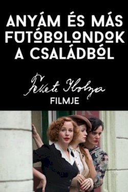 Mom and Other Loonies in the Family - Movie Poster Mom and Other Loonies in the Family - Movie Poster