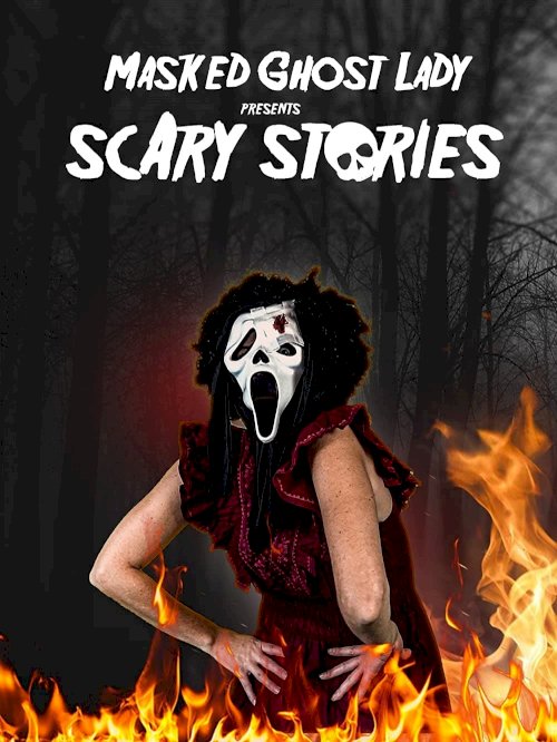 Masked Ghost Lady Presents Scary Stories - Movie Poster Masked Ghost Lady Presents Scary Stories - Movie Poster