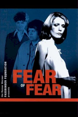 Fear of Fear - Movie Poster Fear of Fear - Movie Poster