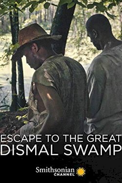 Escape to the Great Dismal Swamp - Movie Poster Escape to the Great Dismal Swamp - Movie Poster