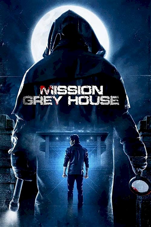 Mission Grey House - Movie Poster Mission Grey House - Movie Poster