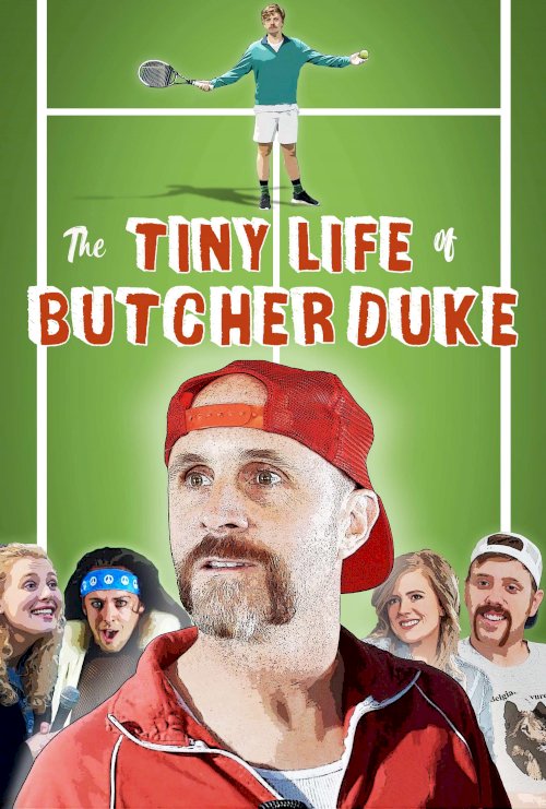 The Tiny Life of Butcher Duke - Movie Poster The Tiny Life of Butcher Duke - Movie Poster