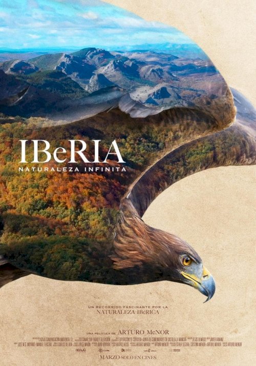 Iberia, naturaleza infinita - Movie Poster Iberia, naturaleza infinita - Movie Poster