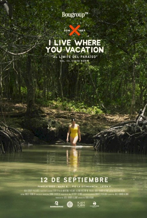 I Live Where You Vacation, Al Límite del Paraíso Vol. III. Costa Norte - Movie Poster I Live Where You Vacation, Al Límite del Paraíso Vol. III. Costa Norte - Movie Poster