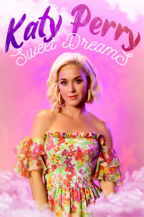 Katy Perry: Sweet Dreams - Movie Poster