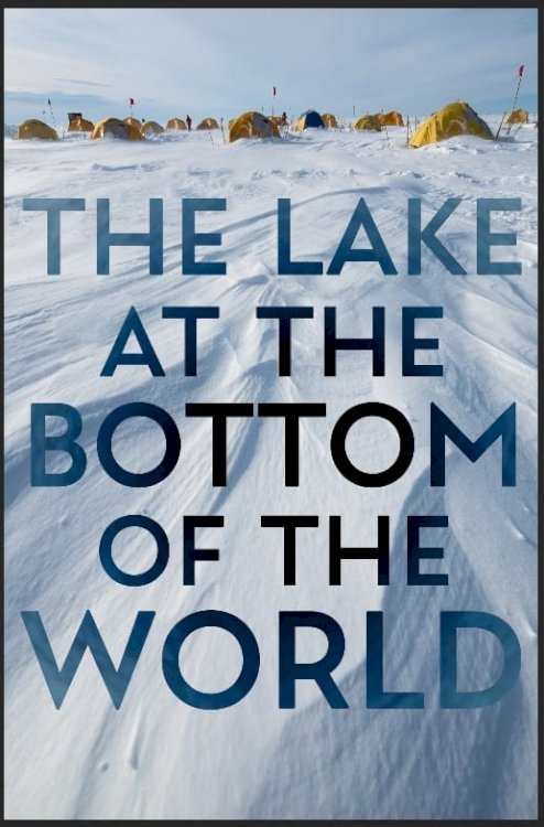 The Lake at the Bottom of the World - Movie Poster The Lake at the Bottom of the World - Movie Poster
