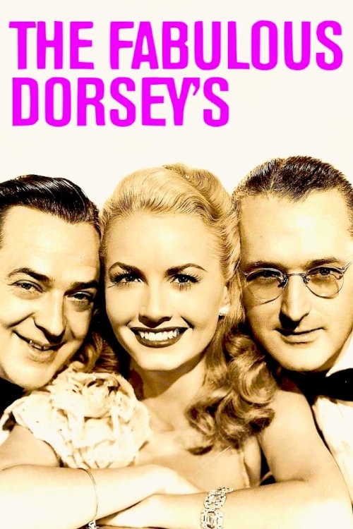 The Fabulous Dorseys - Movie Poster The Fabulous Dorseys - Movie Poster