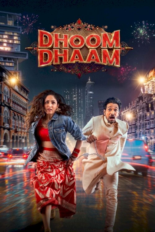 Dhoom Dhaam - Movie Poster Dhoom Dhaam - Movie Poster