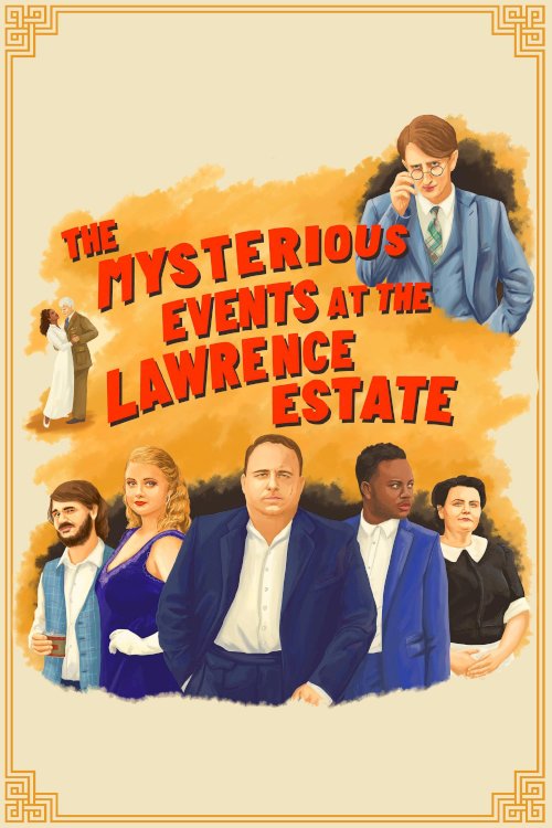 The Mysterious Events at the Lawrence Estate - Movie Poster
