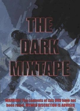 Dark Mixtape - Movie Poster Dark Mixtape - Movie Poster