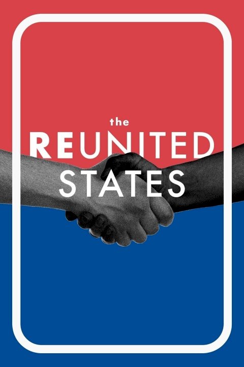 The Reunited States - Movie Poster The Reunited States - Movie Poster