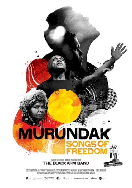 Murundak: Songs of Freedom - Movie Poster Murundak: Songs of Freedom - Movie Poster