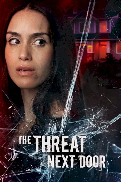 The Threat Next Door - Movie Poster The Threat Next Door - Movie Poster