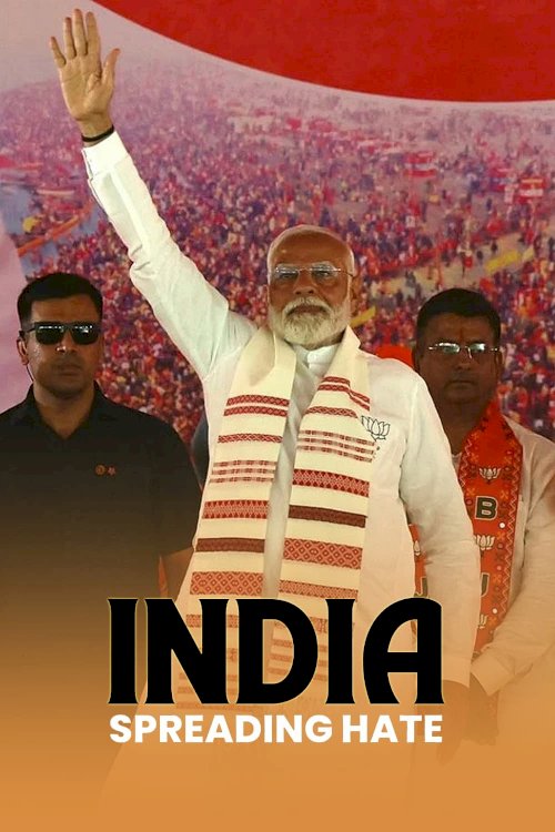 India: Spreading Hate - Movie Poster India: Spreading Hate - Movie Poster