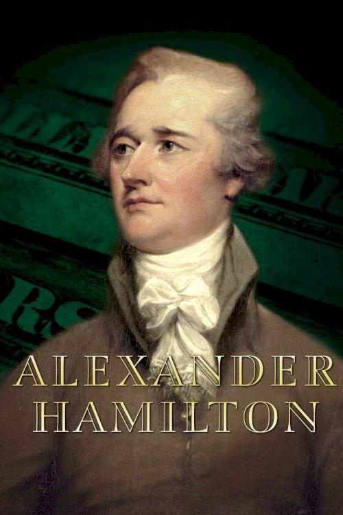 Alexander Hamilton - Movie Poster Alexander Hamilton - Movie Poster