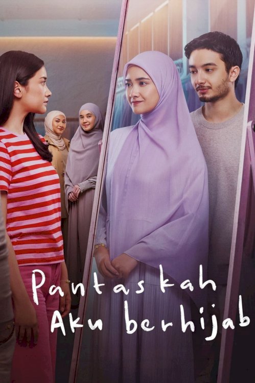 Pantaskah Aku Berhijab - Movie Poster Pantaskah Aku Berhijab - Movie Poster