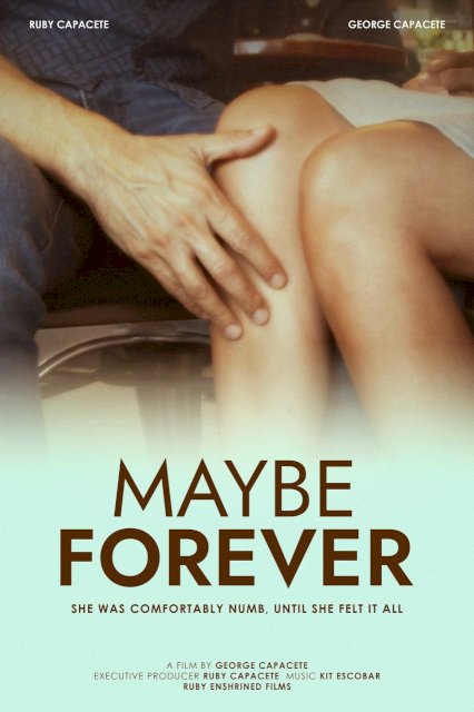 Maybe Forever - Movie Poster Maybe Forever - Movie Poster