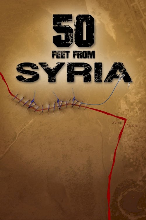 50 Feet from Syria - Movie Poster 50 Feet from Syria - Movie Poster