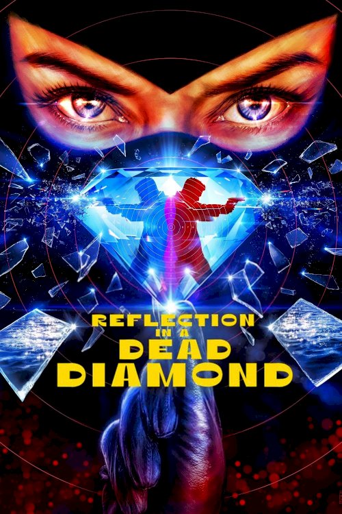 Reflection in a Dead Diamond - Movie Poster Reflection in a Dead Diamond - Movie Poster