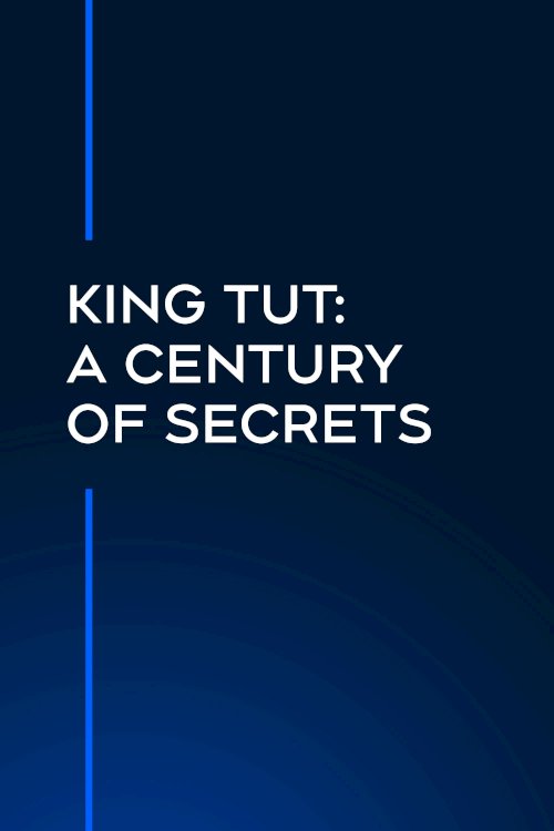 King Tut: A Century of Secrets - Movie Poster