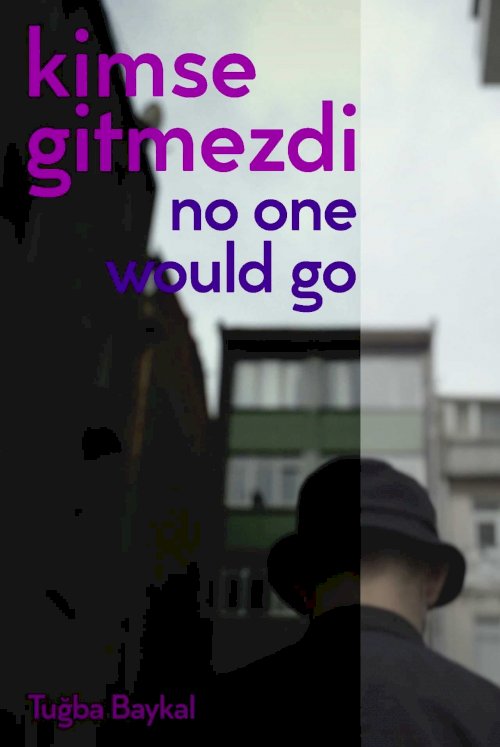 No One Would Go - Movie Poster No One Would Go - Movie Poster