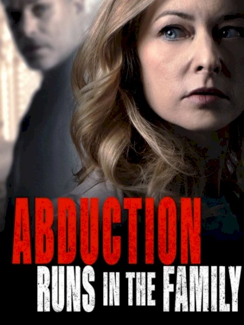 Abduction Runs in the Family - Movie Poster
