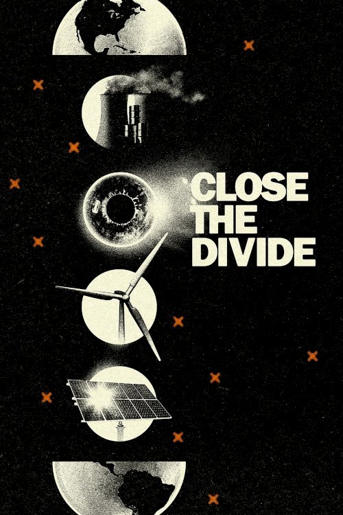 Close the Divide - Movie Poster Close the Divide - Movie Poster