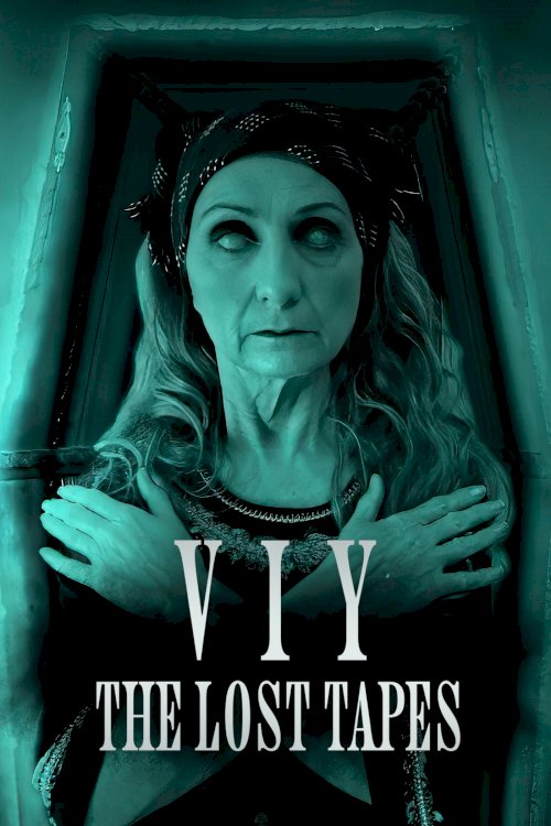 VIY: The Lost Tapes - Movie Poster VIY: The Lost Tapes - Movie Poster