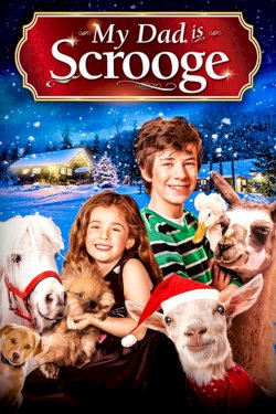 My Dad Is Scrooge - Movie Poster My Dad Is Scrooge - Movie Poster