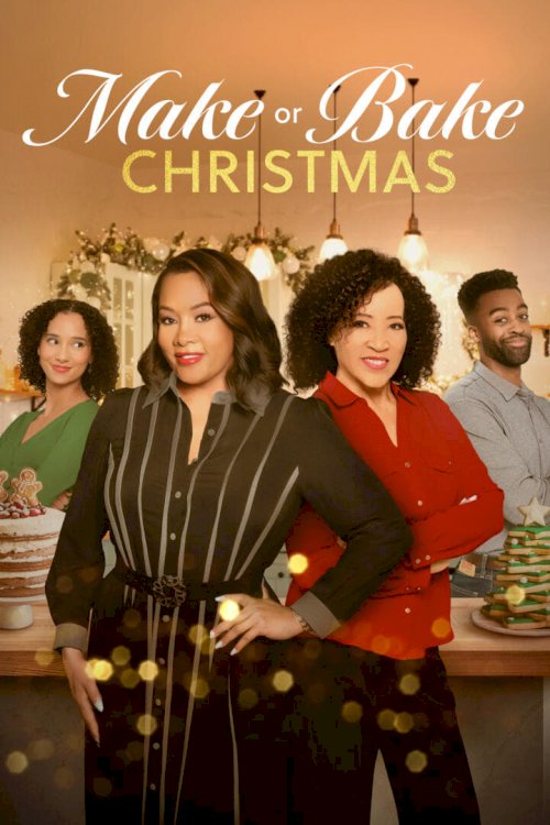 Make or Bake Christmas - Movie Poster Make or Bake Christmas - Movie Poster