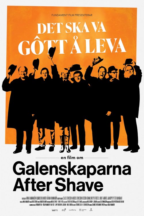 Det ska va gôtt å leva - en film om Galenskaparna After Shave - Movie Poster Det ska va gôtt å leva - en film om Galenskaparna After Shave - Movie Poster