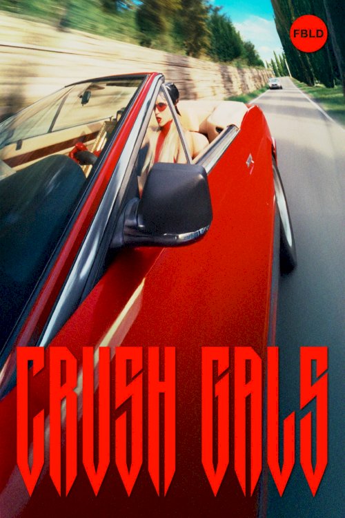 Crush Gals - Movie Poster Crush Gals - Movie Poster