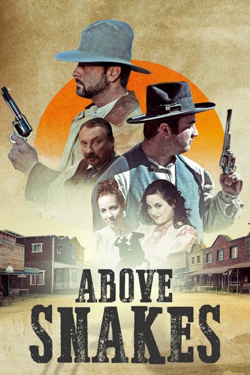 Above Snakes - Movie Poster Above Snakes - Movie Poster