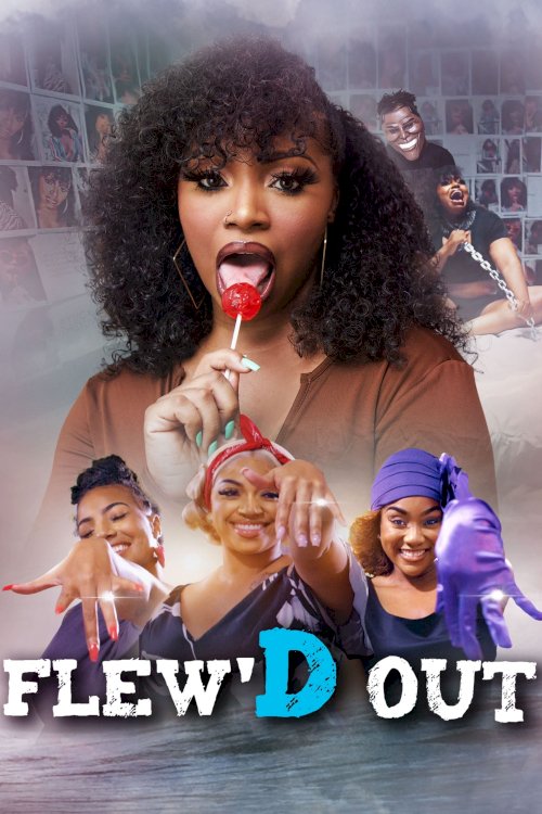 Flew'd Out - Movie Poster Flew'd Out - Movie Poster