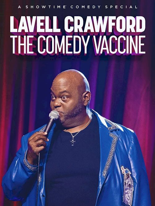 Lavell Crawford: The Comedy Vaccine - Movie Poster Lavell Crawford: The Comedy Vaccine - Movie Poster